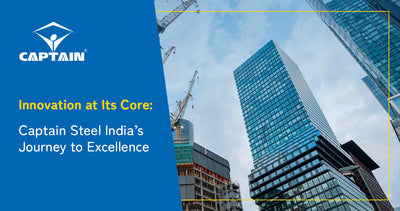Innovation at Its Core: Captain Steel India’s Journey to Excellence