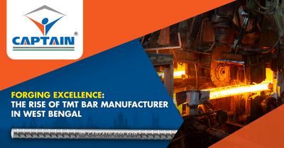 Forging Excellence: The Rise of TMT Bar Manufacturer In West Bengal