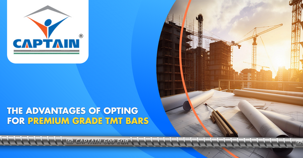 The Advantages of Opting for Premium Grade TMT Bars